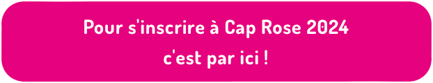 s inscrire cap rose 2024